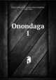 Onondaga. 1, Clark, Joshua V. H. (Joshua Victor Hopkins), 1803-1869 