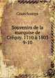 Souvenirs de la marquise de Crquy. 1710 1803. 9-10, Courchamps 