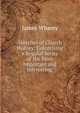 Sketches of Church History: Comprising a Regular Series of the Most Important and Interesting ., James Wharey 