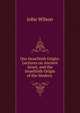 Our Israelitish Origin: Lectures on Ancient Israel, and the Israelitish Origin of the Modern ., Wilson, John 
