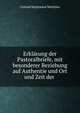 Erklarung der Pastoralbriefe, mit besonderer Beziehung auf Authentie und Ort und Zeit der ., Conrad Stephanus Matthies 