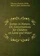 Scenes in Nature, Or, Conversations for Children on Land and Water. 7, Thomas Hopkins Webb , Marcet (Jane Haldimand) 