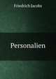 Personalien, Jacobs Friedrich 