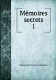 Mmoires secrets. 1, Pons Louis Francois Villeneuve 