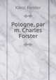 Pologne, par m. Charles Forster., Karol Forster 