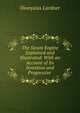 The Steam Engine Explained and Illustrated: With an Account of Its Invention and Progressive ., Lardner Dionysius 