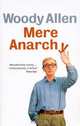 Mere Anarchy Ned, Woody Allen 