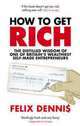 How to Get Rich, Felix Dennis 