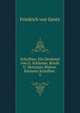 Schriften: Ein Denkmal von G. Schlesier. Briefe U. Vertraute Bltter. Kleinere Schriften .. 5, Friedrich von Gentz 