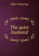 The quiet husband, Ellen Pickering 