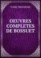 OEUVRES COMPLETES DE BOSSUET, tome troisieme 