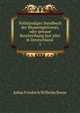Vollstndiges Handbuch der Blumengrtnerei, oder genaue Beschreibung fast aller in Deutschland .. 1, Julius Friedrich Wilhelm Bosse 