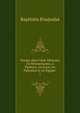 Voyage dans l'Asie Mineure, en M?sopotamie, ? Palmyre, en Syrie, en Palestine et en ?gypte ., Baptistin Poujoulat 