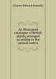 An illustrated catalogue of British plants, arranged according to the natural orders, Charles Edward Sowerby 