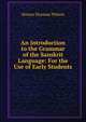 An Introduction to the Grammar of the Sanskrit Language: For the Use of Early Students, Horace Hayman Wilson 