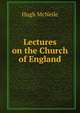 Lectures on the Church of England, Hugh McNeile 
