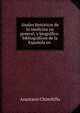 Anales historicos de la medicina en general, y biografico-bibliograficos de la Espanola en ., Anastasio Chinchilla 