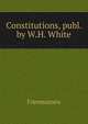 Constitutions, publ. by W.H. White, Freemasons 
