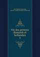Vie des peintres flamands et hollandais. 1, Jean-Baptiste Descamps, Antoine -Joseph D?zallier d 'Argenville 