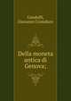 Della moneta antica di Genova;, Gandolfi, Giovanni Cristoforo 