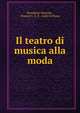 Il teatro di musica alla moda, Benedetto Marcello , Etienne L. G. E . Audin di Rians 