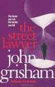 The Street Lawyer, Grisham, John 