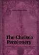 The Chelsea Pensioners ., Gleig George Robert 