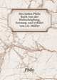 Des Juden Philo Buch von der Weltschopfung, herausg. und erklart von J.G. Muller, Philo 