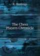 The Chess Players Chronicle., R. Hastings 