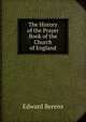 The History of the Prayer Book of the Church of England, Edward Berens 