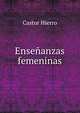 Ensenanzas femeninas, Castor Hierro 