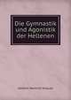Die Gymnastik und Agonistik der Hellenen, Johann Heinrich Krause 