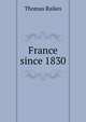 France since 1830, Thomas Raikes 