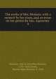 The works of Mrs. Hemans, with a memoir by her sister, and an essay on her genius by Mrs. Sigourney . 4, Hemans, Felicia Dorothea Browne, 1793-1835,Owen, Harriet Mary Browne, d. 1858 
