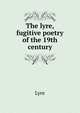 The lyre, fugitive poetry of the 19th century, Lyre 