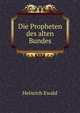 Die Propheten des alten Bundes, Ewald Heinrich 