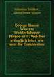 George Simon Winters Wohlerfahrner Pferde-arzt: Welcher gr?ndlich lehrt wie man die Complexion ., Valentius Trichter , Georg Simon Winter 