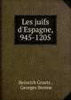 Les juifs d'Espagne, 945-1205, Heinrich Graetz , Georges Stenne 