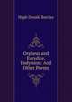 Orpheus and Eurydice, Endymion: And Other Poems, Hugh Donald Barclay 