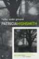 Ripley Under Ground, Patricia Highsmith 