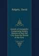 Annals of Annapolis: Comprising Sundry Notices of that Old City from the Period of the First ., Ridgely, David 