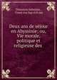 Deux ans de sejour en Abyssinie; ou, Vie morale, politique et religieuse des ., Dimoteos Sabrijian , Timot??os Sap?rich?ian 