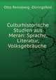Culturhistorische Studien aus Meran: Sprache, Literatur, Volksgebrauche ., Otto Reinsberg -D?ringsfeld 