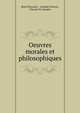Oeuvres morales et philosophiques, Rene Descartes 