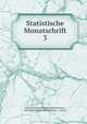Statistische Monatschrift. 3, Austria Statistische Zentralkommission , Statistische Zentralkommission , Austria 
