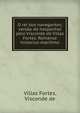 O rei dos navegantes; versao do hespanhol pelo Visconde de Villas Fortes. Romance historico-maritimo, Villas Fortes, Visconde de 