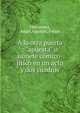 A la otra puerta : "apuesta" o sainete c?mico-l?rico en un acto y dos cuadros, Hernandez, Angel,Aparicio, Felipe 