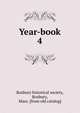 Year-book. 4, Roxbury historical society, Roxbury, Mass. [from old catalog] 