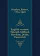 English seamen: Howard, Clifford, Hawkins, Drake, Cavendish, Robert Southey 