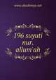 196 suyuti nur.allum'ah, www.akademya.net 
